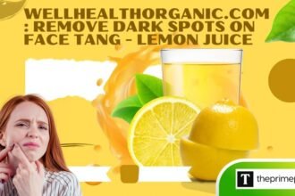 Wellhealthorganic.com remove dark spots on face tang - lemon juice